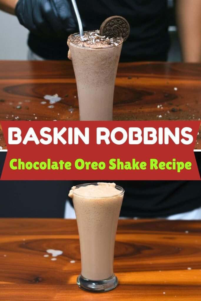 Baskin Robbins Chocolate Oreo Shake Recipe