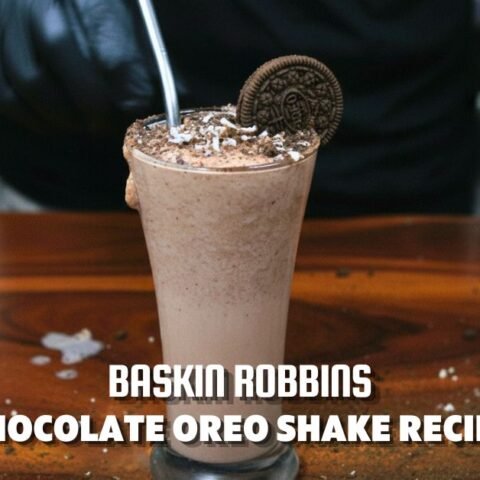 Baskin Robbins Chocolate Oreo Shake Recipe