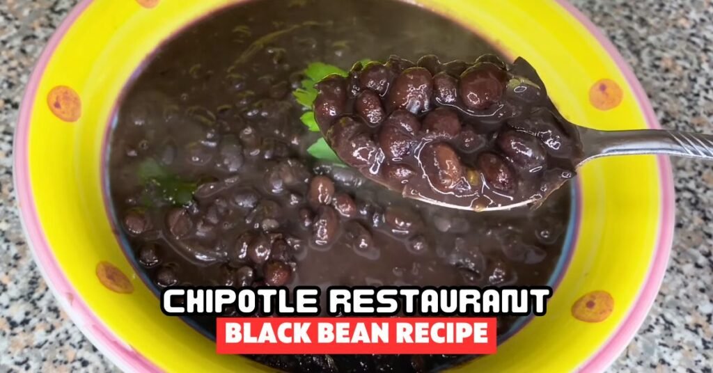 Chipotle Restaurant Black Bean Recipe