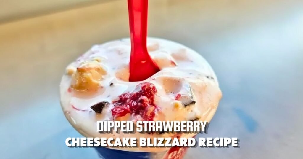 Dipped Strawberry Cheesecake Blizzard Recipe