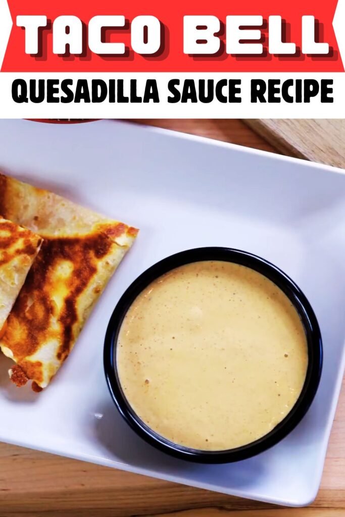 Taco Bell Quesadilla Sauce Recipe