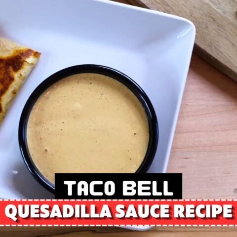 Taco Bell Quesadilla Sauce Recipe