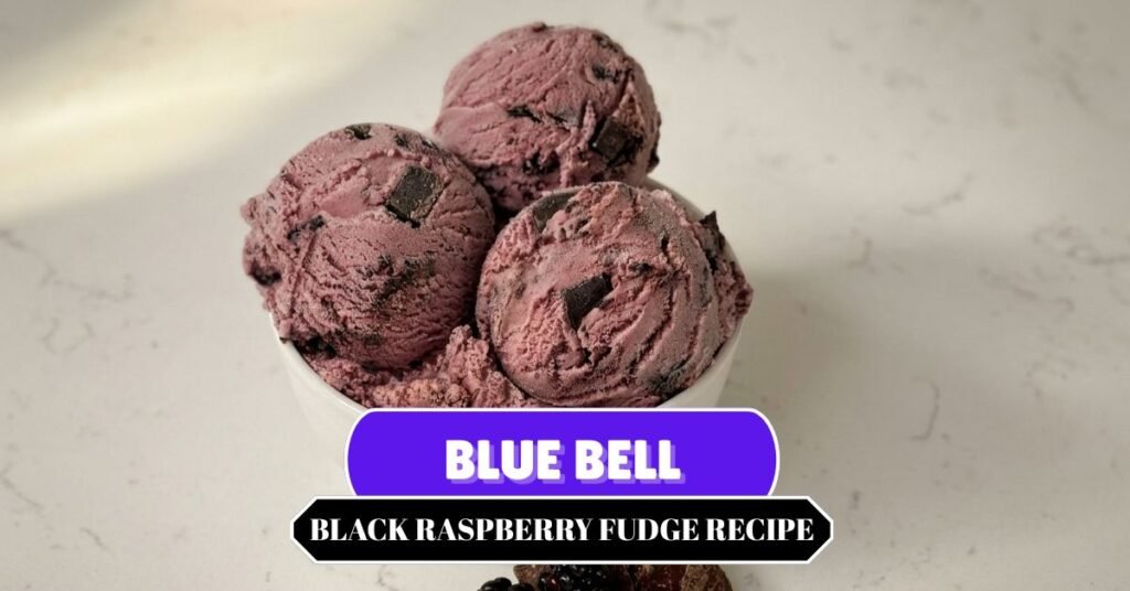 Blue Bell Black Raspberry Fudge Recipe