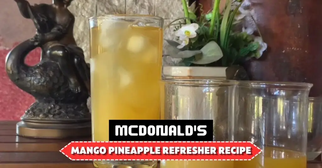 McDonald's Mango Pineapple Refresher Recipe