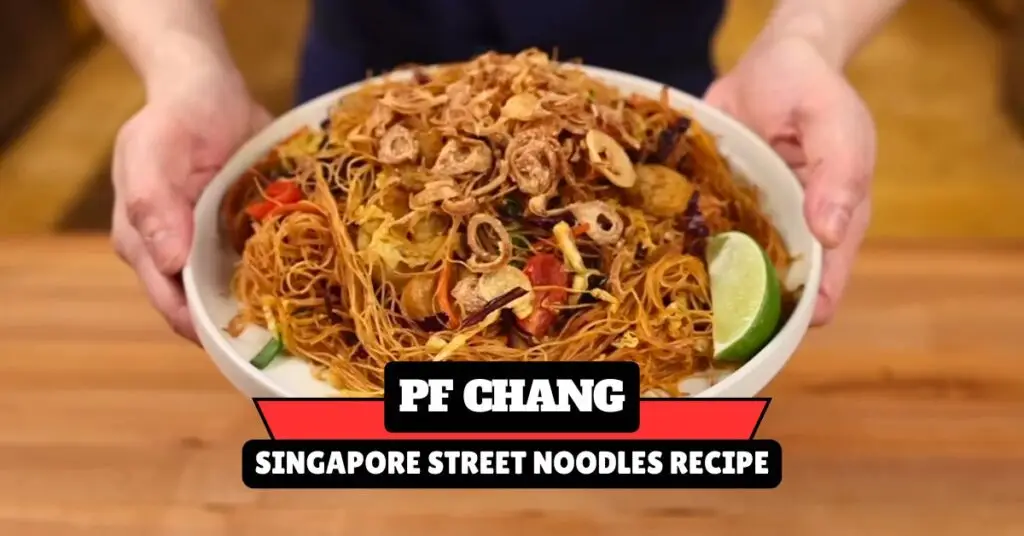 PF Chang Singapore Street Noodles Recipe