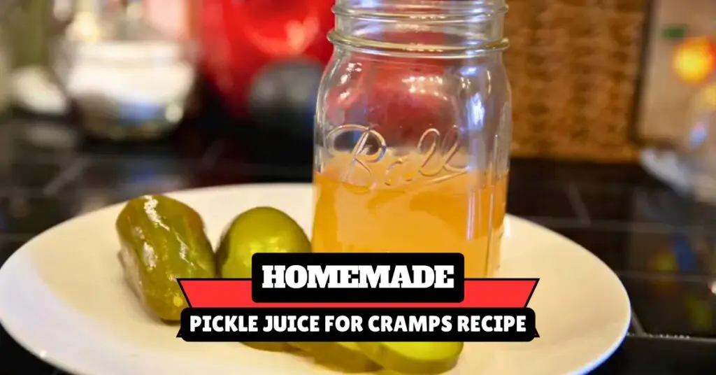 Pickle Juice for Cramps Recipe
