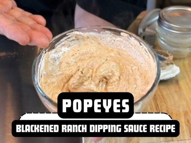 Popeyes Blackened Ranch Dipping Sauce Recipe