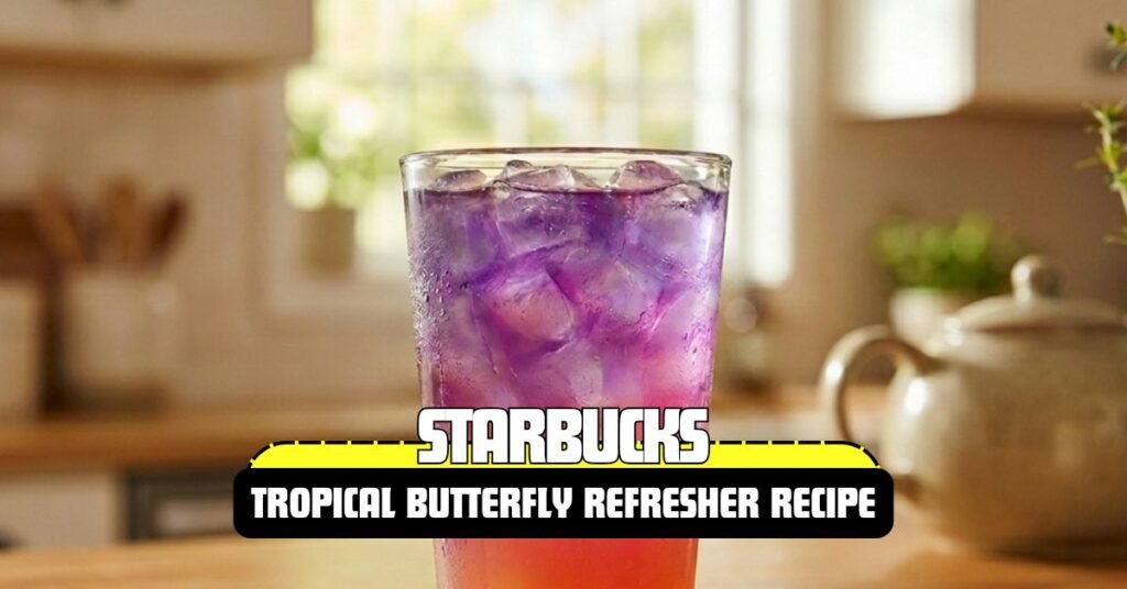 Starbucks Tropical Butterfly Refresher Recipe
