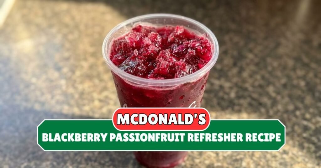 McDonald's Blackberry Passionfruit Refresher Recipe