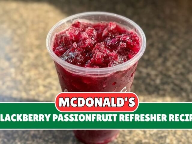 Mcdonald’s Blackberry Passionfruit Refresher Recipe