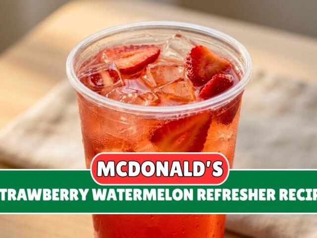 Mcdonald’s Strawberry Watermelon Refresher Recipe
