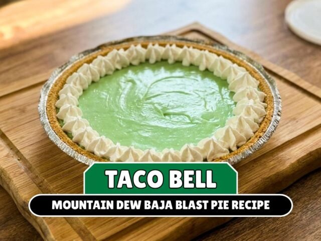 Taco Bell Mountain Dew Baja Blast Pie Recipe