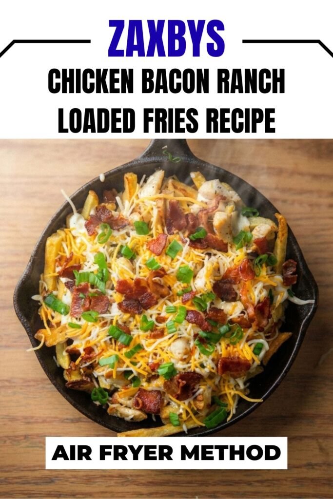 Zaxbys Chicken Bacon Ranch Loaded Fries