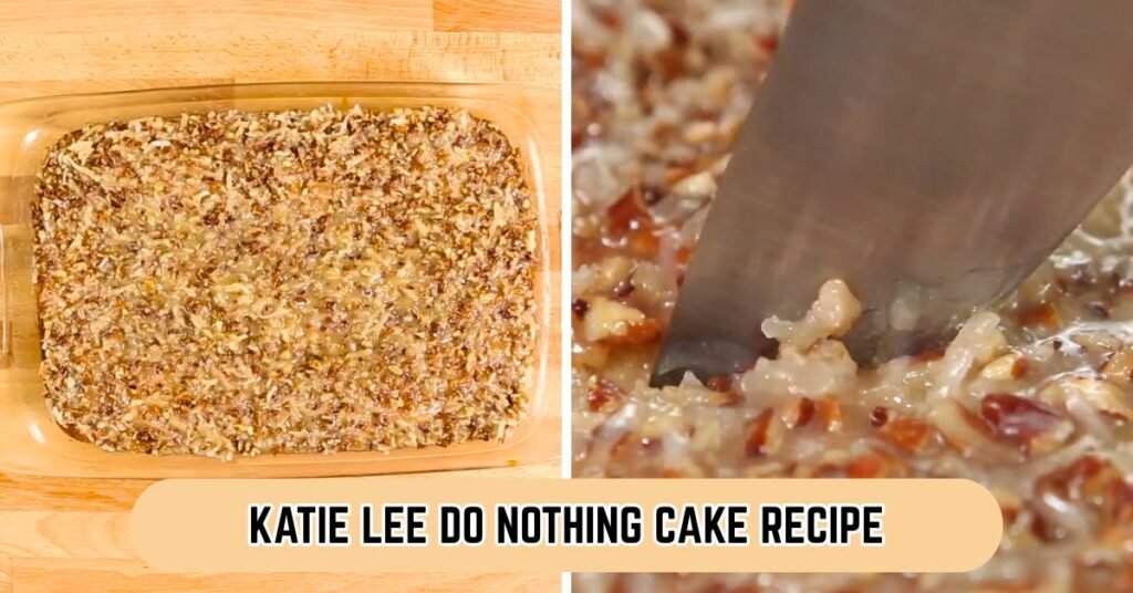 Katie Lee Do Nothing Cake Recipe