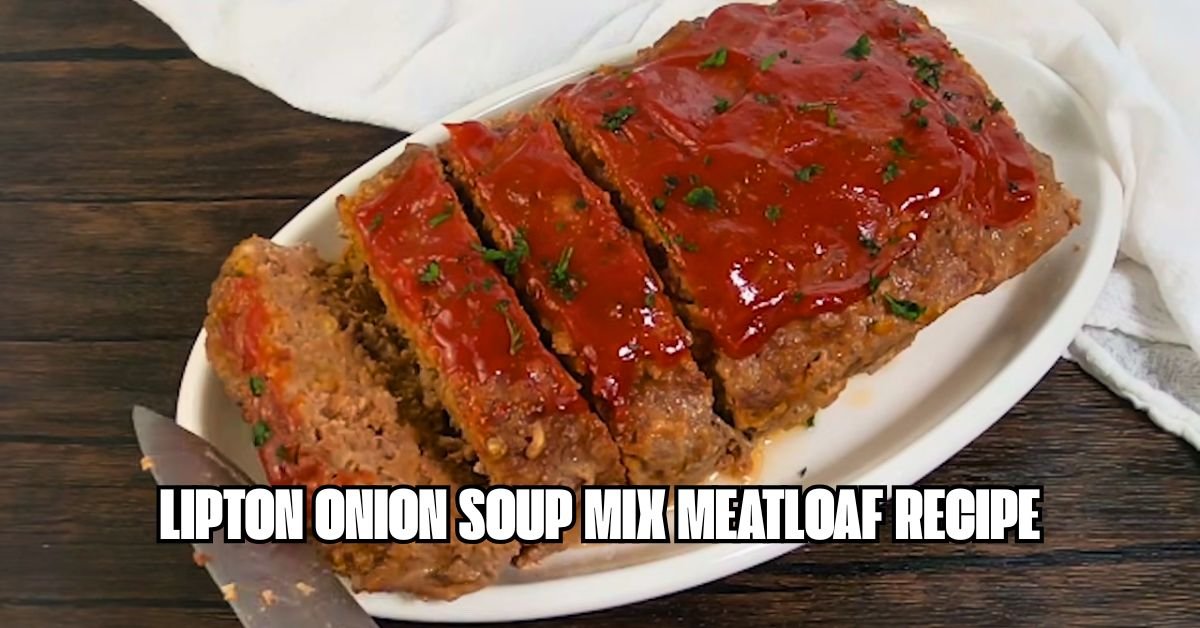 Lipton Onion Soup Mix Meatloaf Recipe