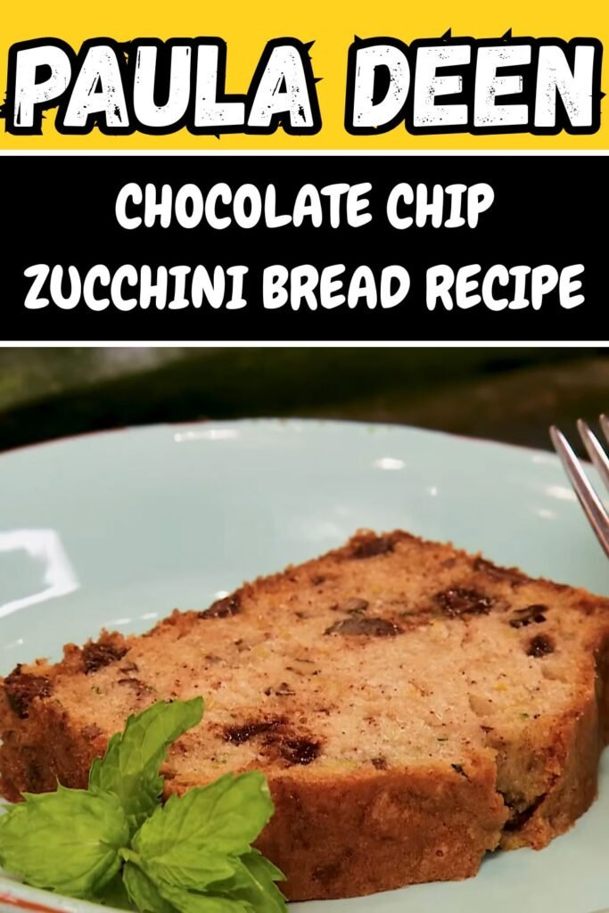 Paula Deen Chocolate Chip Zucchini Bread