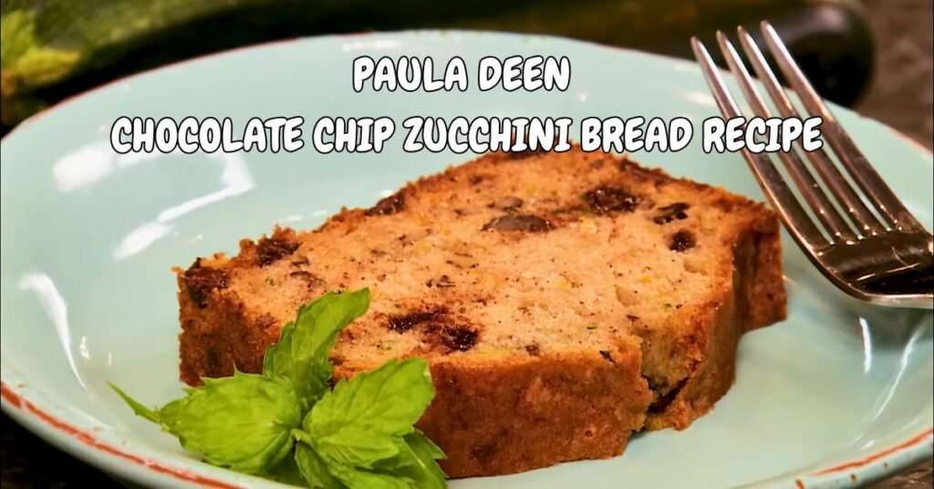 Paula Deen Chocolate Chip Zucchini Bread Recipe