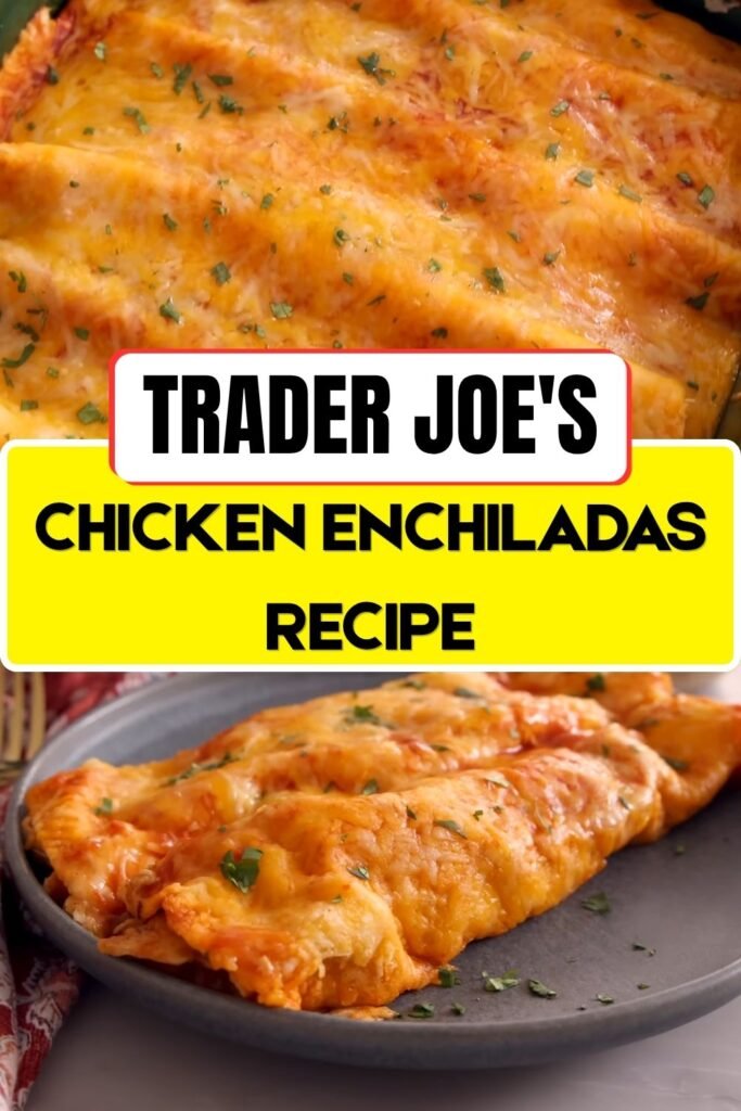 Trader Joe's Chicken Enchiladas