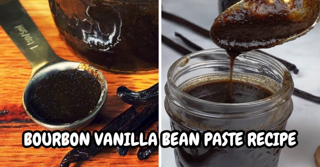 Bourbon Vanilla Bean Paste Recipe