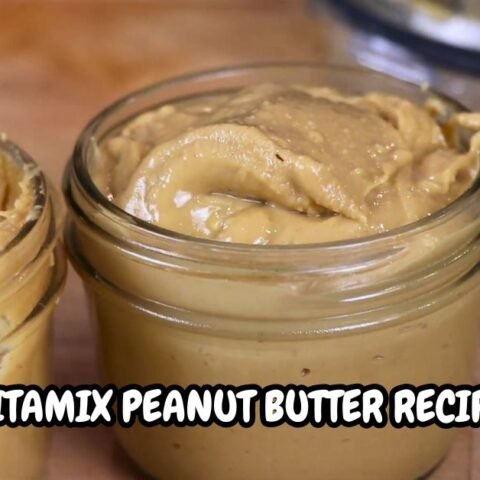 Vitamix Peanut Butter Recipe